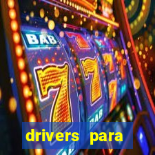 drivers para windows 7 64 bits